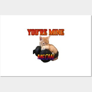 Gamer Cat - You're Mine Meow Posters and Art